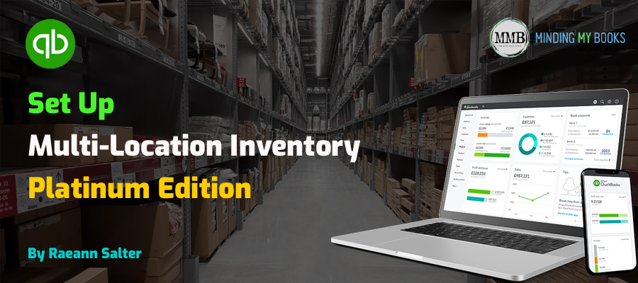 The Step By Step Guide to Set Up Multi-Location Inventory in QuickBooks Enterprise